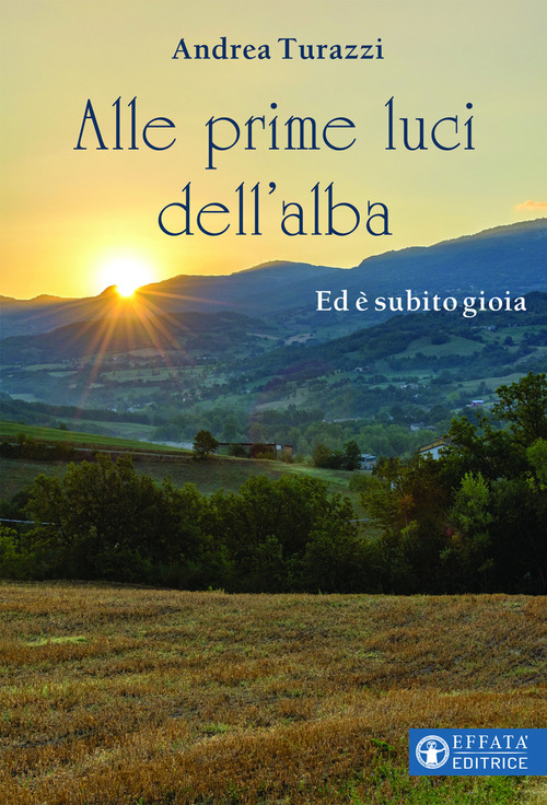 Alle prime luci dell'alba. Ed è subito gioia