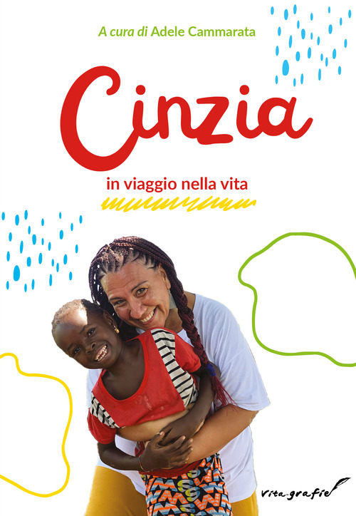 Cinzia in viaggio nella vita