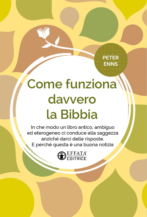 Come funziona davvero la Bibbia. In che modo un libro antico, ambiguo ed eterogeneo ci conduce alla saggezza anzich&eacute; darci delle risposte. E perch&eacute; questa &egrave; una buona notizia