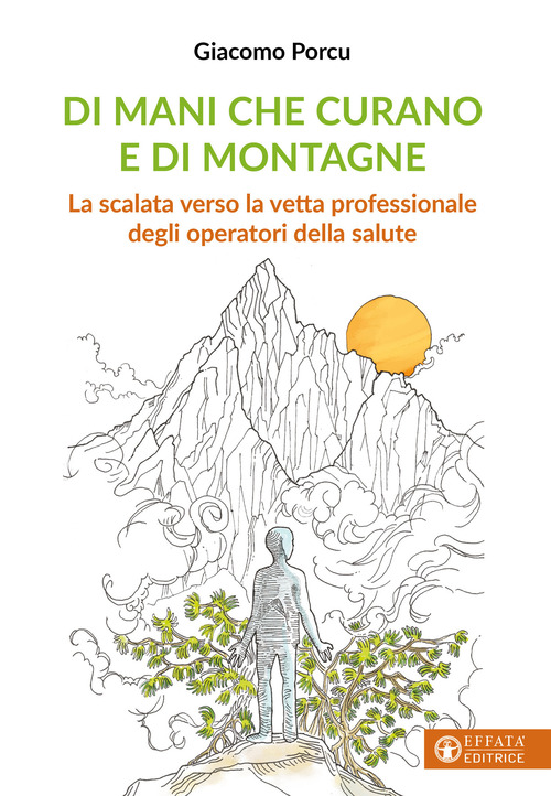 Di mani che curano e di montagne. La scalata verso la vetta professionale degli operatori della salute