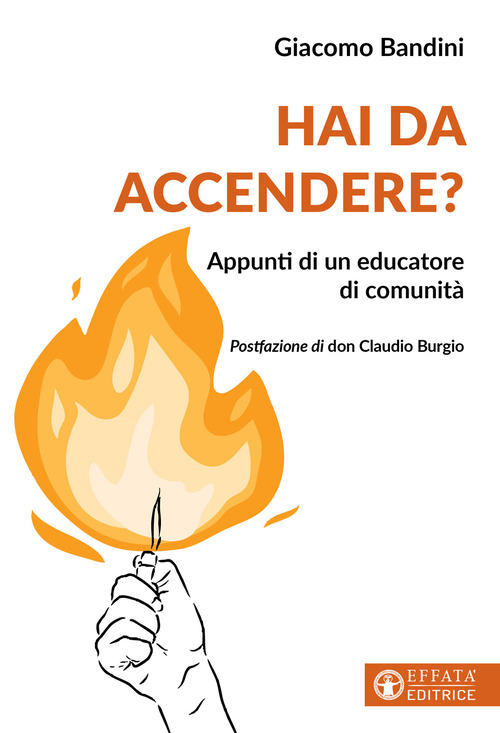 Hai da accendere? Appunti di un educatore di comunit&agrave;