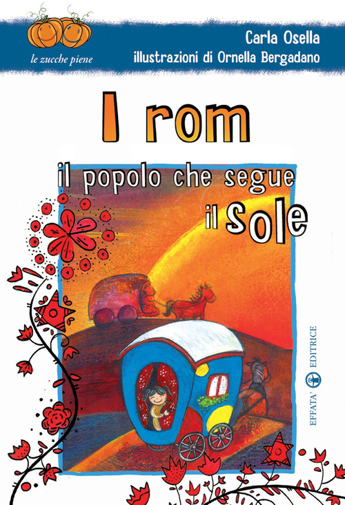 I rom. Il popolo che segue il sole