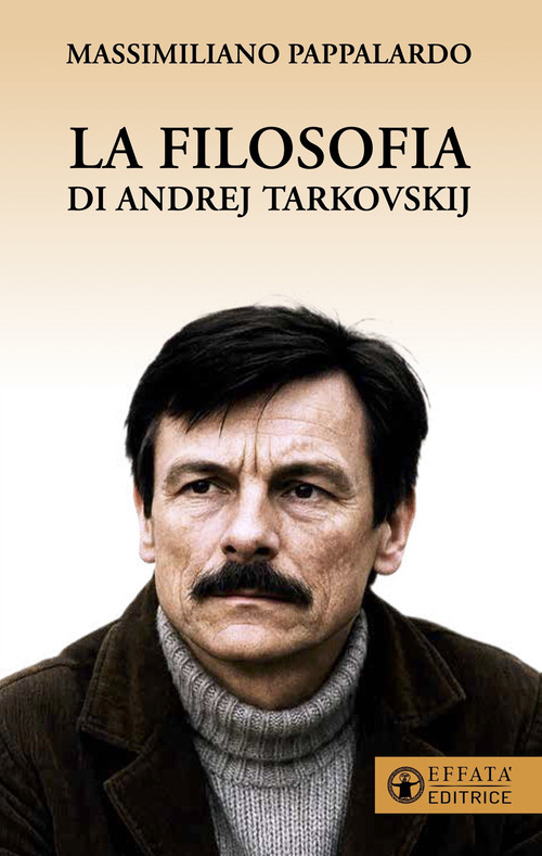 La filosofia di Andrej Tarkovskij