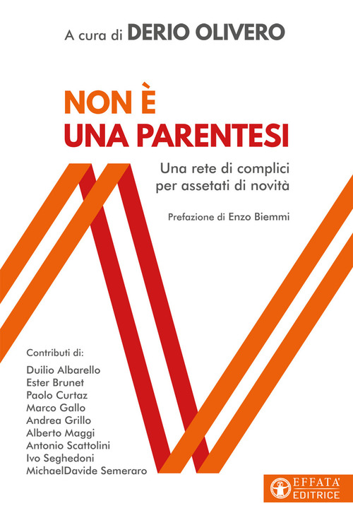 Non &egrave; una parentesi. Una rete di complici per assetati di novit&agrave;