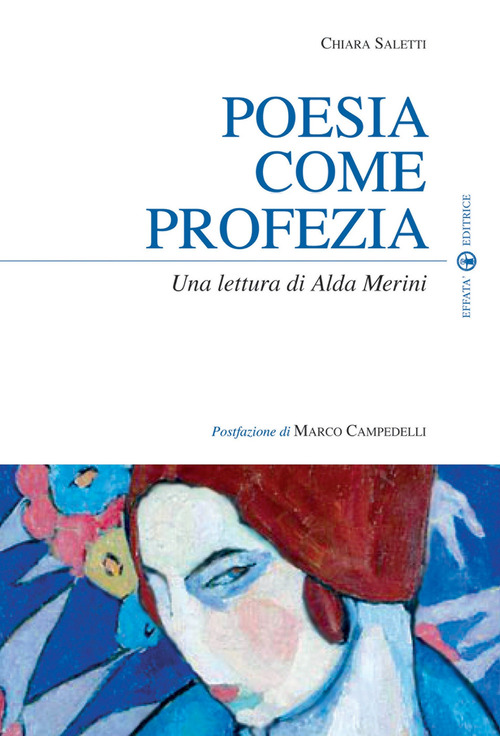Poesia come profezia. Una lettura di Alda Merini