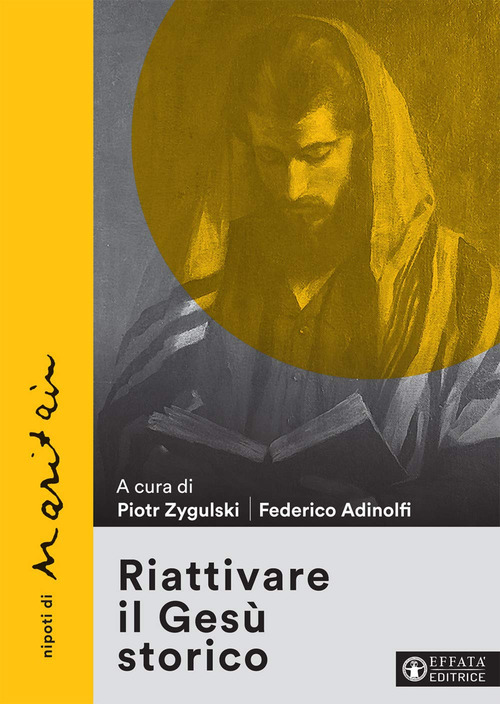 Riattivare il Ges&ugrave; storico. Nipoti di Maritain