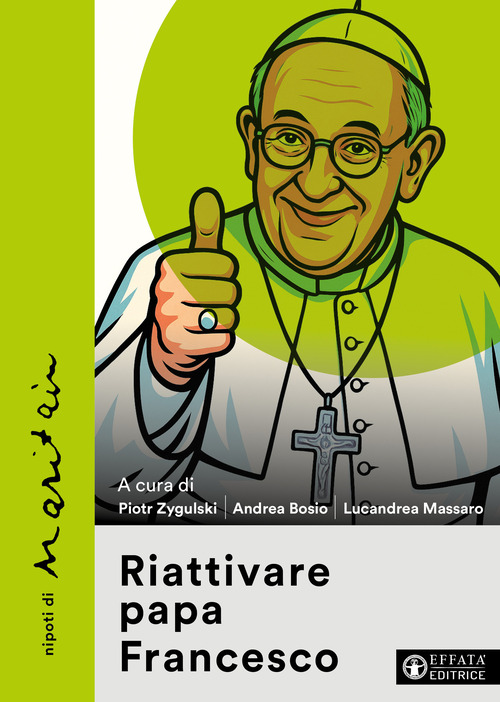 Riattivare papa Francesco