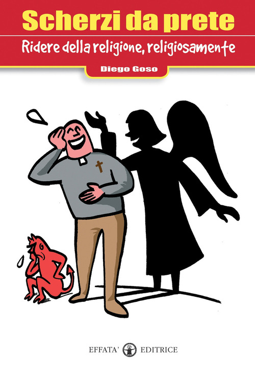 Scherzi da prete. Ridere della religione, religiosamente