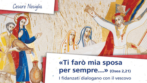 Ti far&ograve; mia sposa per sempre... (Osea 2,21)