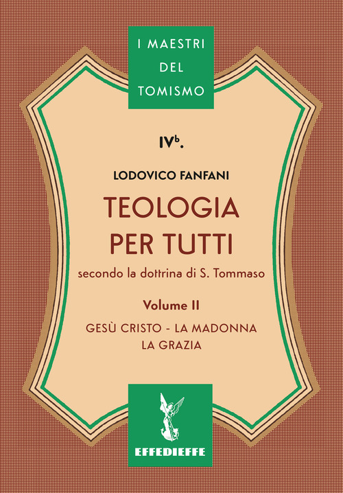 Teologia per tutti secondo la dottrina di S. Tommaso