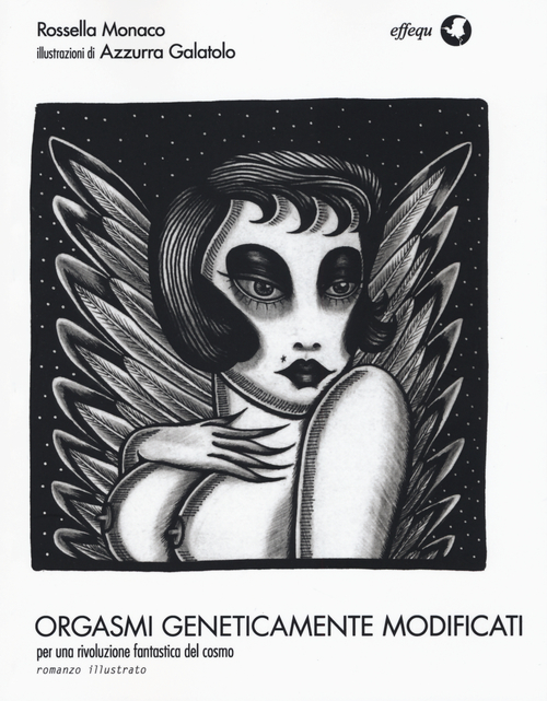 Orgasmi geneticamente modificati. Per una rivoluzione fantastica del cosmo