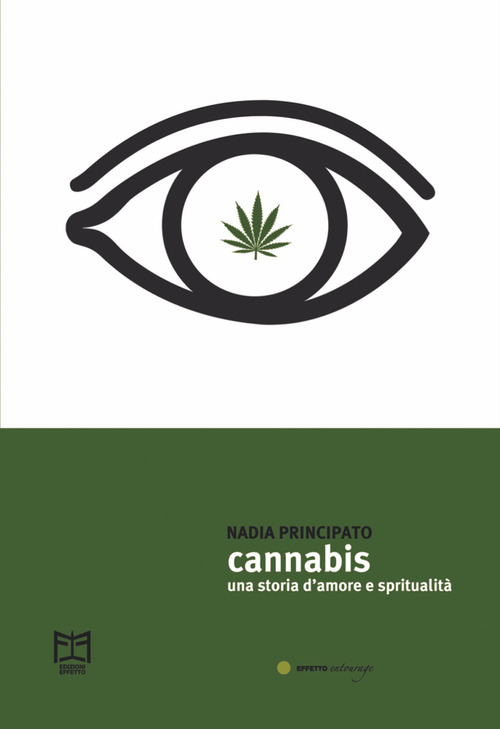 Cannabis. Una storia d'amore e spiritualit&agrave;