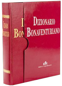 Dizionario bonaventuriano. Filosofia, teologia, spiritualità