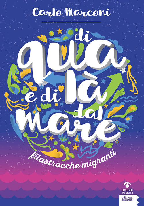 Di qua e di l&agrave; dal mare. Filastrocche migranti