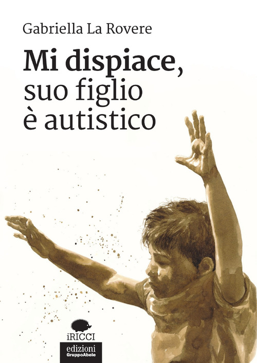 Mi dispiace, suo figlio &egrave; autistico