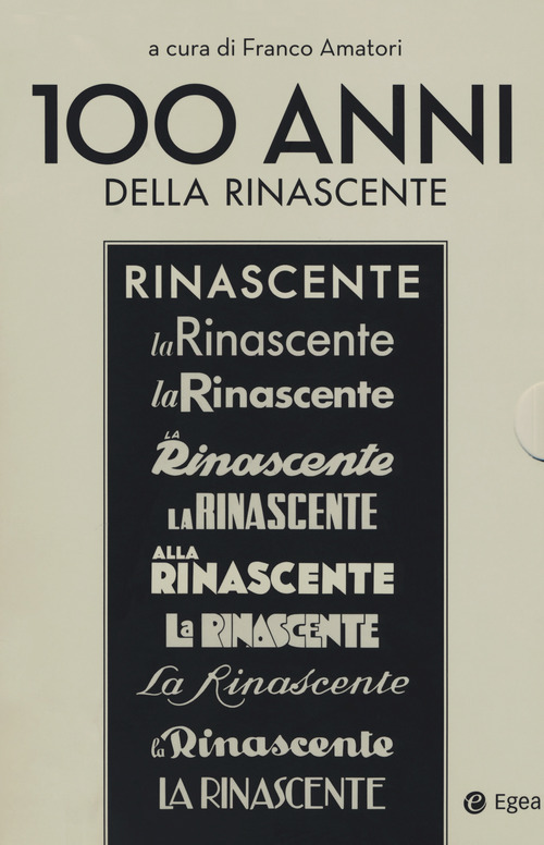 100 anni della Rinascente: Propriet&agrave; e direzione (1917-1969)-Dal Marchio alle grandi marche (1970-2017)
