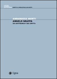 Angelo Sraffa. Un &laquo;antiteorico&raquo; del diritto