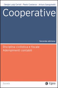 Cooperative. Disciplina civilistica e fiscale. Adempimenti contabili. Con CD-ROM