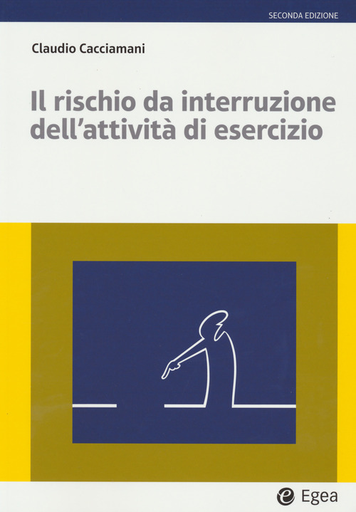 Il rischio da interruzione dell'attivit&agrave; di esercizio