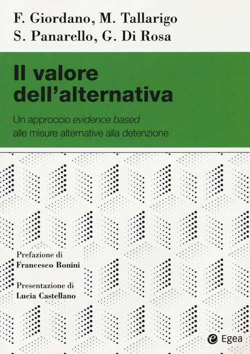 Il valore dell'alternativa. Un approccio evidence based alle misure alternative alla detenzione
