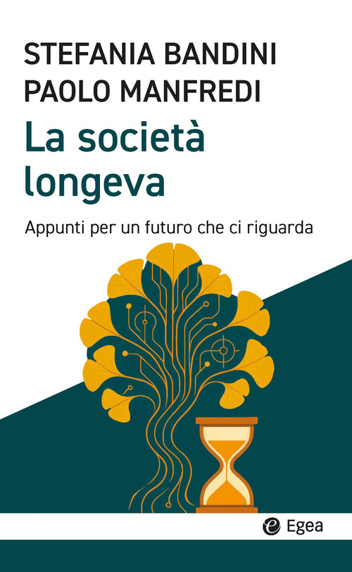 La societ&agrave; longeva. Appunti per un futuro che ci riguarda