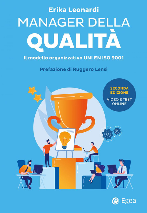 Manager della qualità. Il modello organizzativo ISO 9001