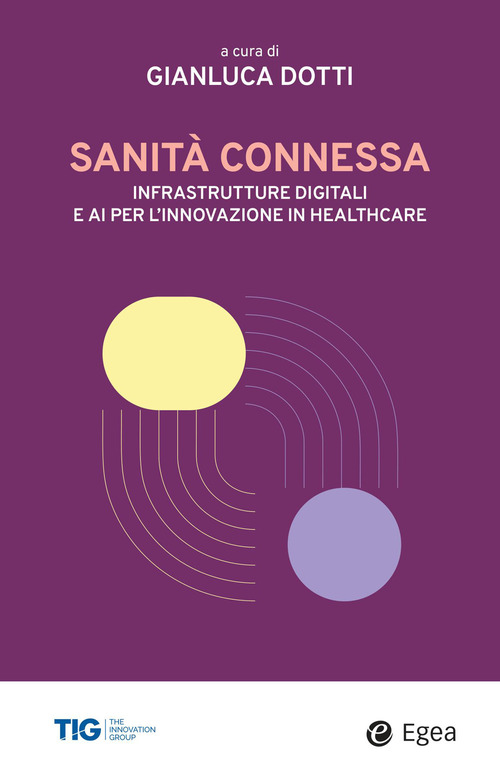 Sanit&agrave; connessa. Infrastrutture digitali e AI per l'innovazione in healthcare