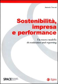 Sostenibilità, impresa e performance. Un nuovo modello di evaluation and reporting