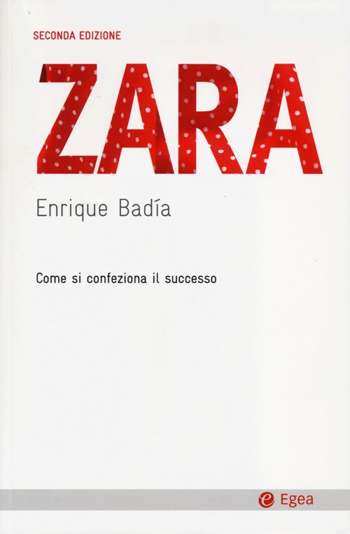 Zara. Come si confeziona il successo