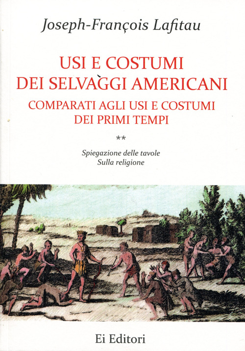 Usi e costumi dei selvaggi americani comparati agli usi e costumi dei primi tempi