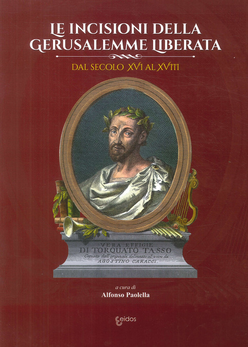 Le incisioni della Gerusalemme liberata dal secolo XVI al XVIII