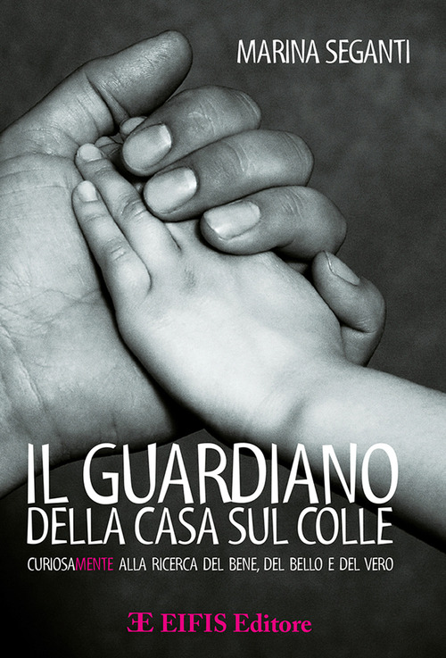 Il guardiano della casa sul colle. Curiosamente alla ricerca del bene, del bello e del vero