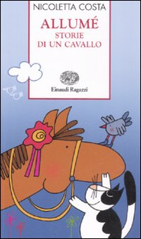 Allum&eacute;. Storie di un cavallo