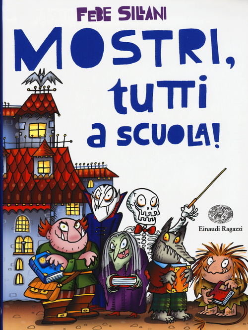 Mostri, tutti a scuola!