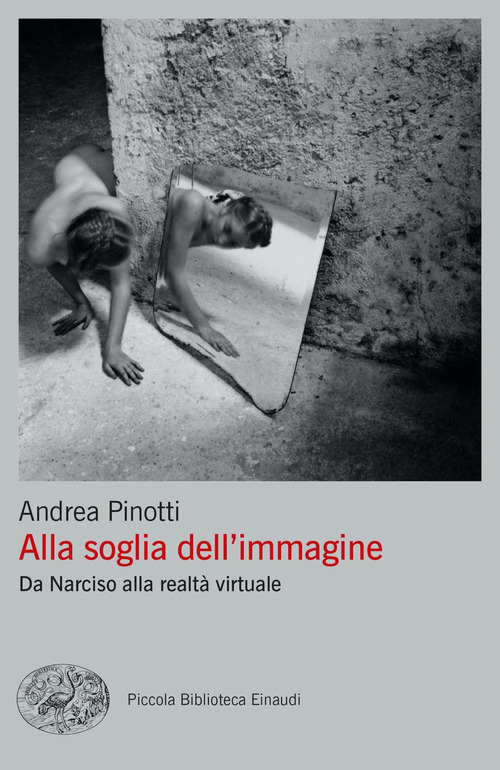 Alla soglia dell'immagine. Da Narciso alla realt&agrave; virtuale