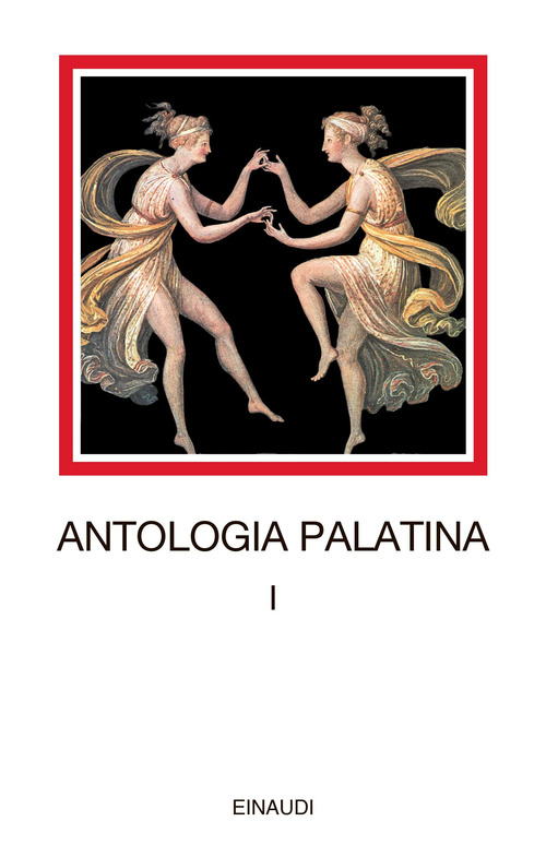 Antologia palatina. Testo greco a fronte
