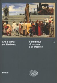 Arti e storia nel Medioevo