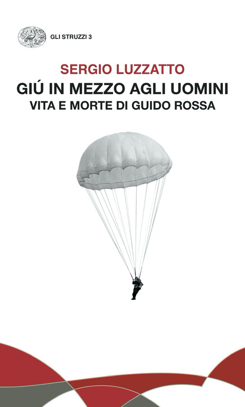 Gi&ugrave; in mezzo agli uomini. Vita e morte di Guido Rossa