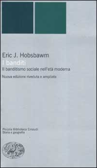 I banditi. Il banditismo sociale nell'et&agrave; moderna