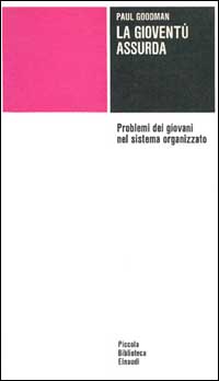 La giovent&ugrave; assurda