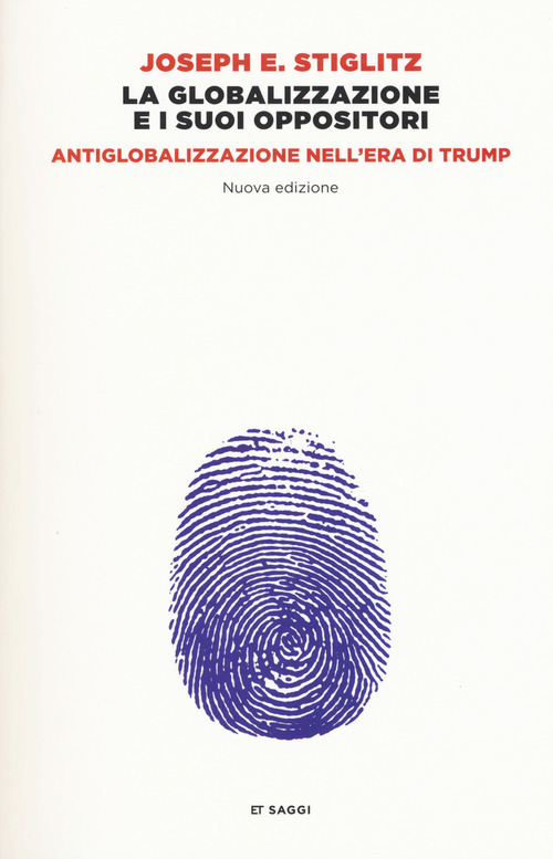 La globalizzazione e i suoi oppositori. Antiglobalizzazione nell'era di Trump