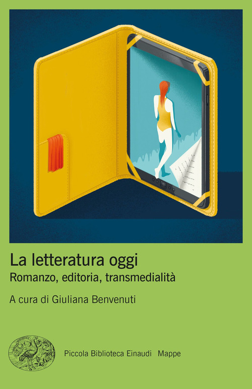 La letteratura oggi. Romanzo, editoria, transmedialit&agrave;