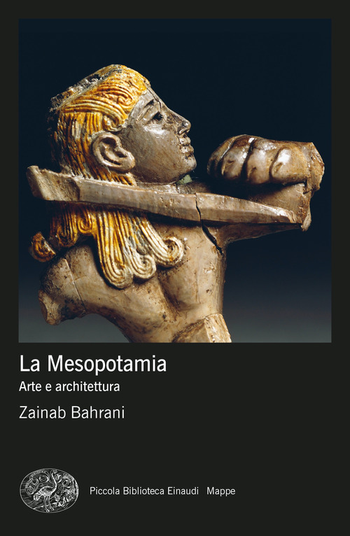 La Mesopotamia. Arte e architettura