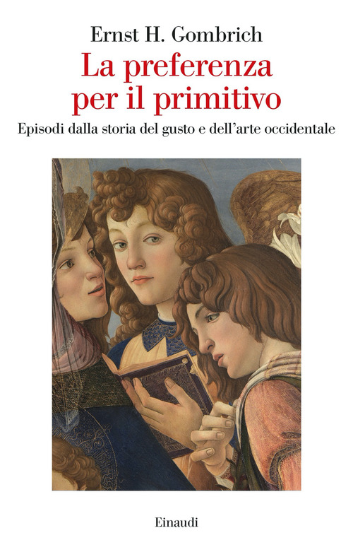 La preferenza per il primitivo. Episodi dalla storia del gusto e dell'arte occidentale