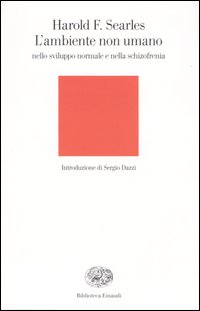 L'ambiente non umano nello sviluppo normale e nella schizofrenia