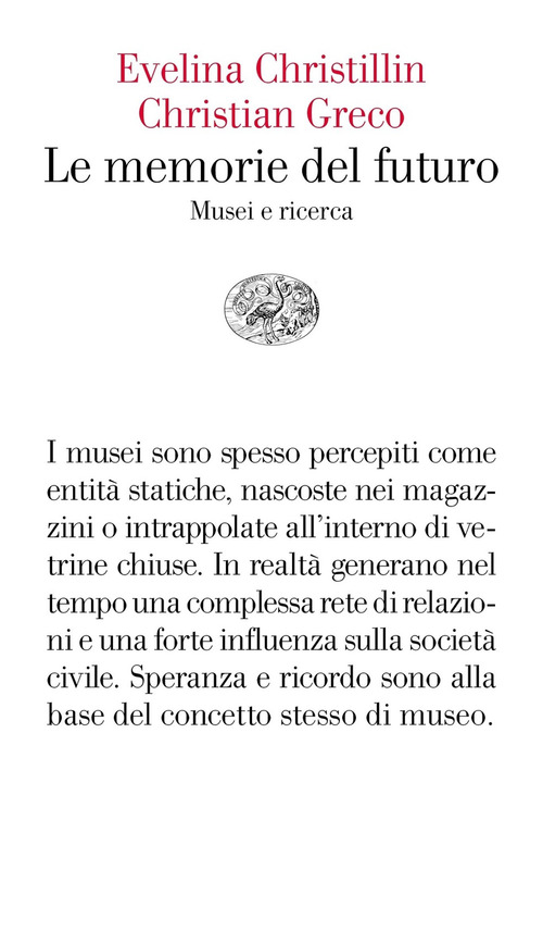 Le memorie del futuro. Musei e ricerca