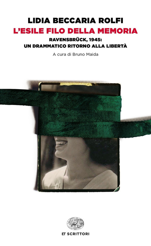 L'esile filo della memoria. Ravensbr&uuml;ck, 1945: un drammatico ritorno alla libert&agrave;