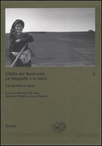 L'Italia del Novecento. Le fotografie e la storia