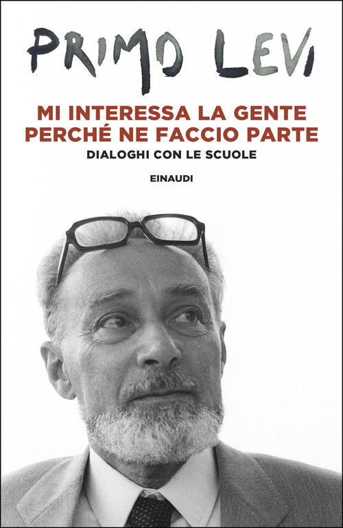 Mi interessa la gente perch&eacute; ne faccio parte. Dialoghi con le scuole