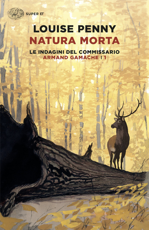 Natura morta. Le indagini del commissario Armand Gamache